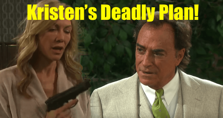 'Days of Our Lives' Spoilers: Kristen's Deadly Plan!