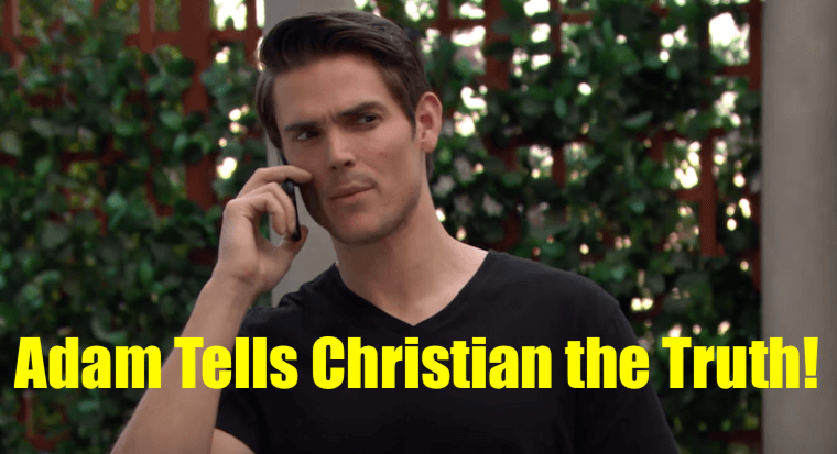 'Young and the Restless' Spoilers Monday, August 5: Adam Finally Tells Christian The Truth!