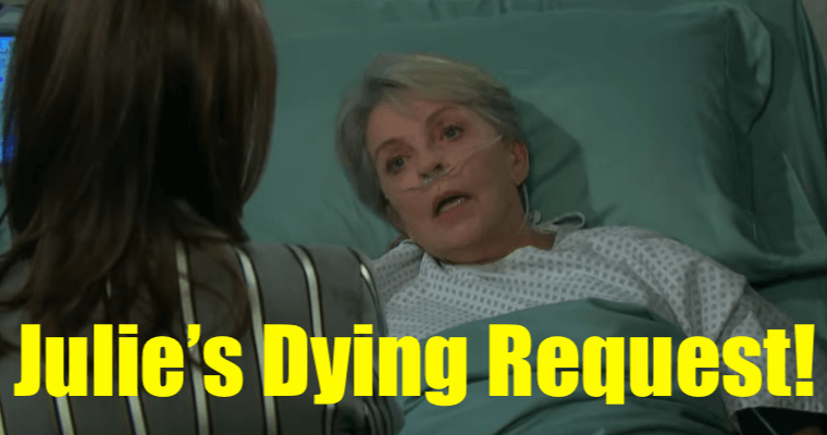 'Days of Our Lives' Spoilers: Julie Makes Insane Dying Request!