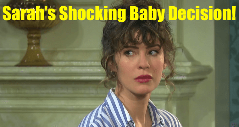'Days of Our Lives' Spoilers: Major Shocker - Sarah Decides To Abort the Baby!