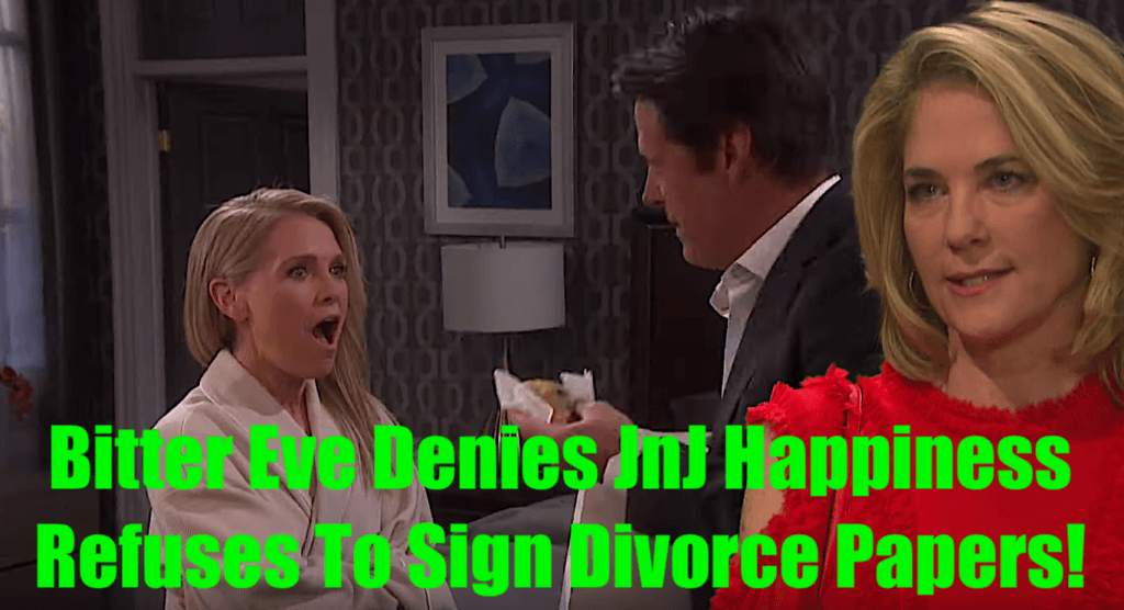 'Days of Our Lives' Spoilers Monday, October 21: Bitter Eve Donovan Denies JnJ Happily Ever After, Refuses To sign Divorce Papers!