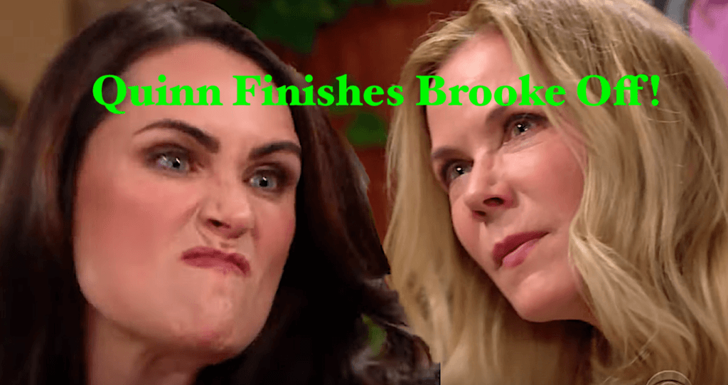 CBS 'The Bold and the Beautiful' Spoilers: Quinn Is Determined To Finish Brooke Once And For All